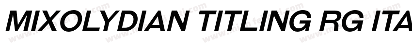Mixolydian Titling Rg Italic字体转换